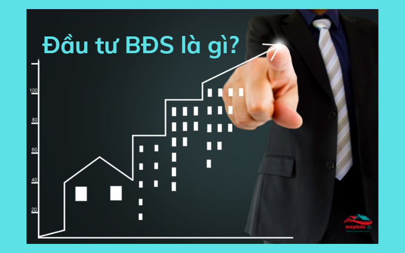 Đầu tư bất động sản là gì