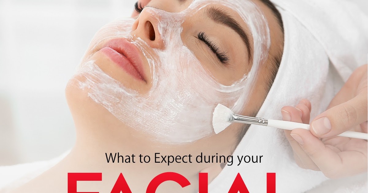 What to Expect during your Facial Treatment Advanced Skin Care Service