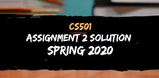 Cs501 assignment no 2 solution 2020 03 image