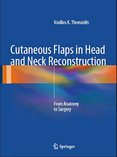 Cutaneous Flaps in Head and Neck Reconstruction From Anatomy to Surgery Cutaneous Flaps in Head and Neck Reconstruction From Anatomy to Surgery