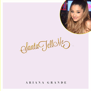[Music + Lyrics] Santa Tell Me - Ariana Grande