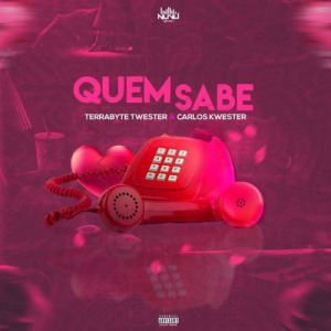 Terrabyte Twester feat Carlos Kwester - Quem Sabe