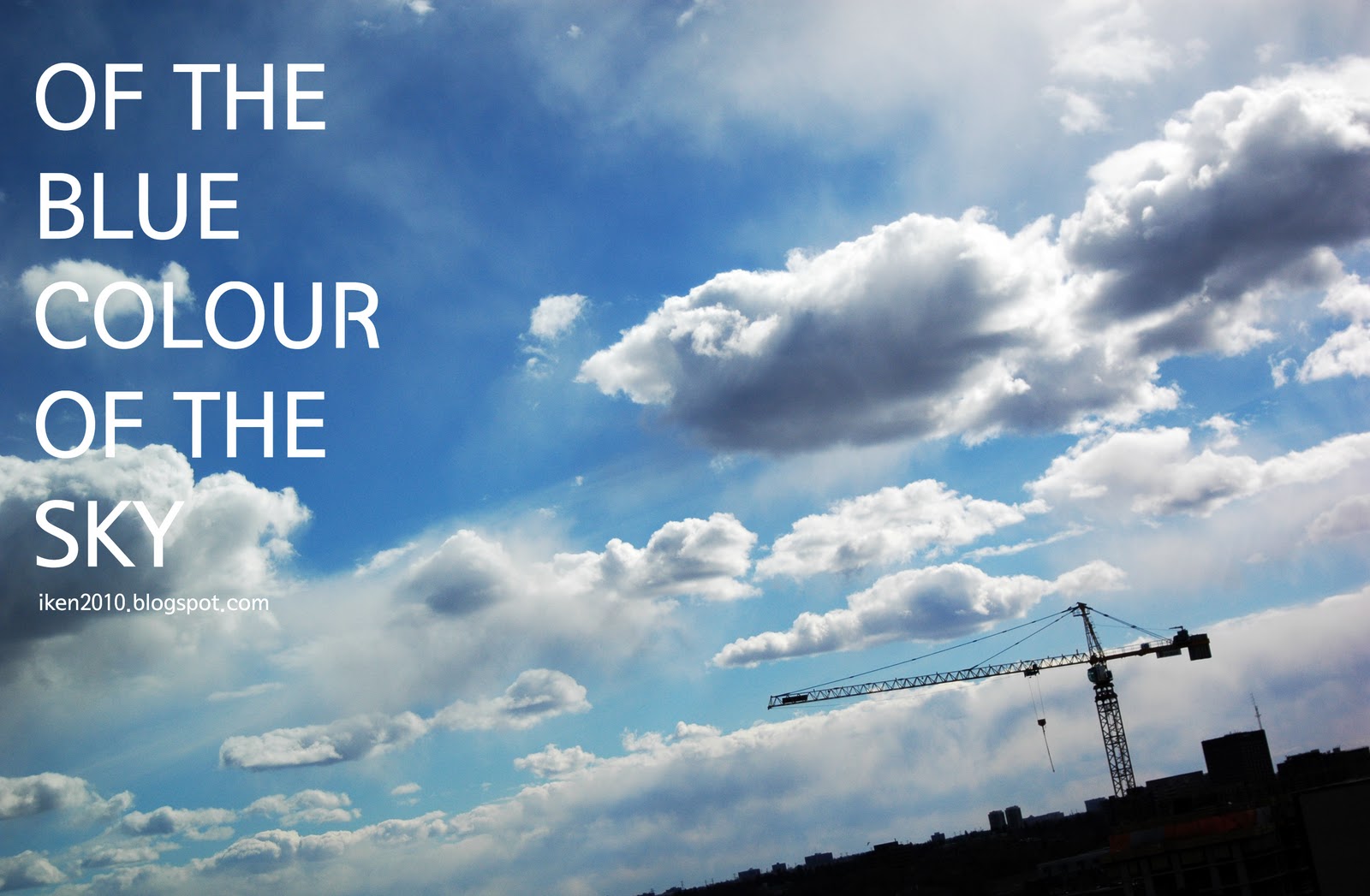 ohikendoit. Of the Blue Colour of the Sky.