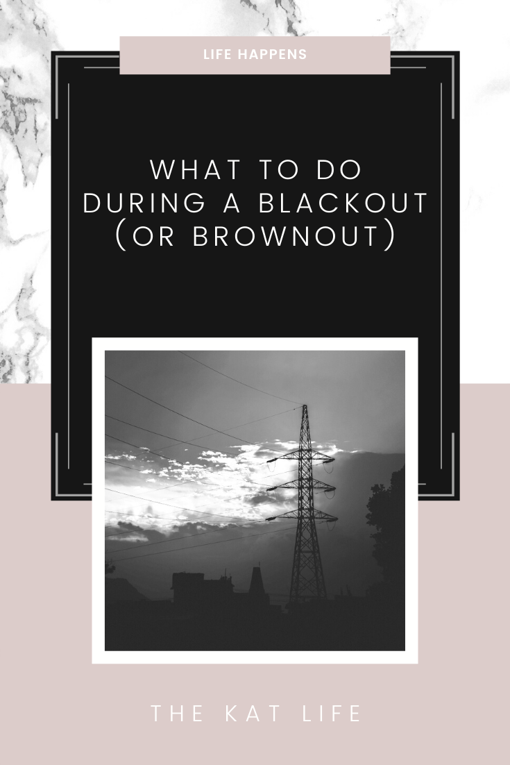 What To Do During A Blackout Or Brownout