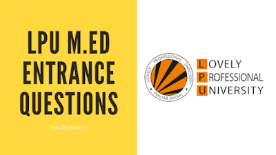 LPU M.ed Entrance Questions Paper PDF Download