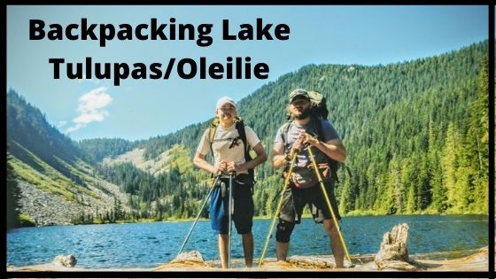 ExtraHyperActive Backpacking Camping At Talapus Lake ExtraHyperActive Backpacking Camping At Talapus Lake