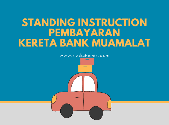 Standing Instruction Pembayaran Kereta Bank Muamalat