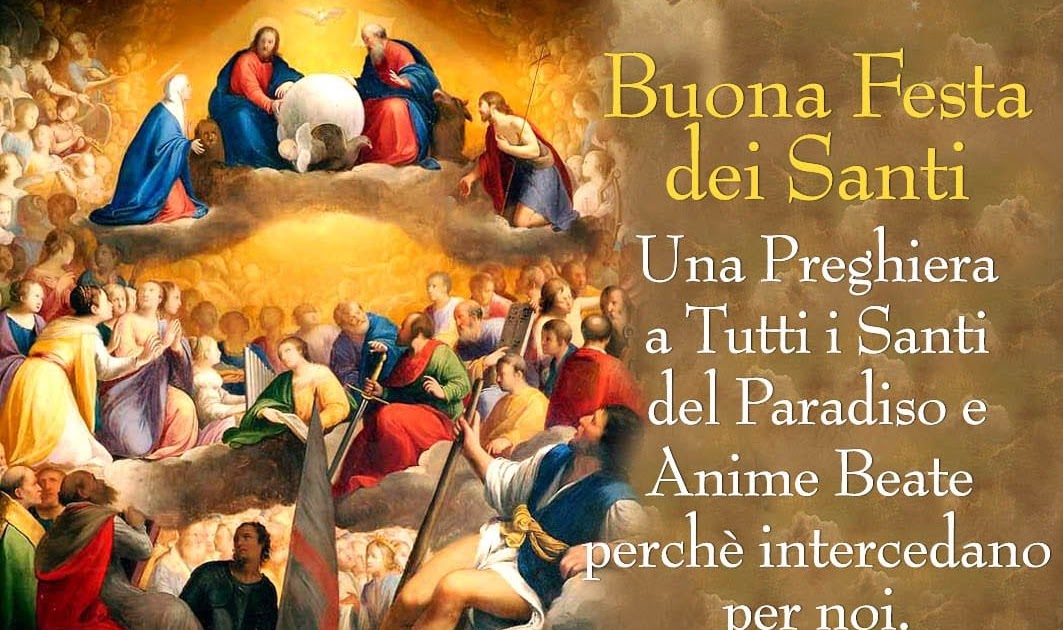 Buona Festa dei Santi Auguri a tutti!