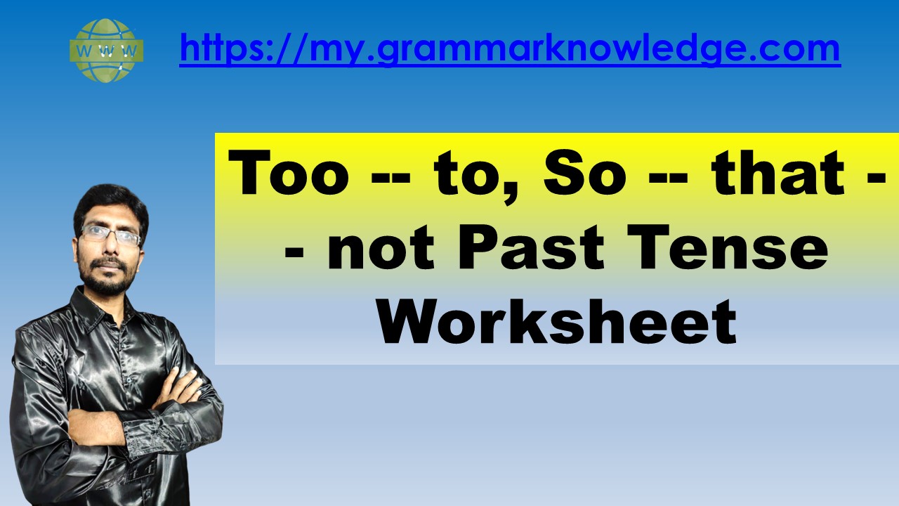 Too To So That Not Past Tense Worksheet Too To So That Not Exercise