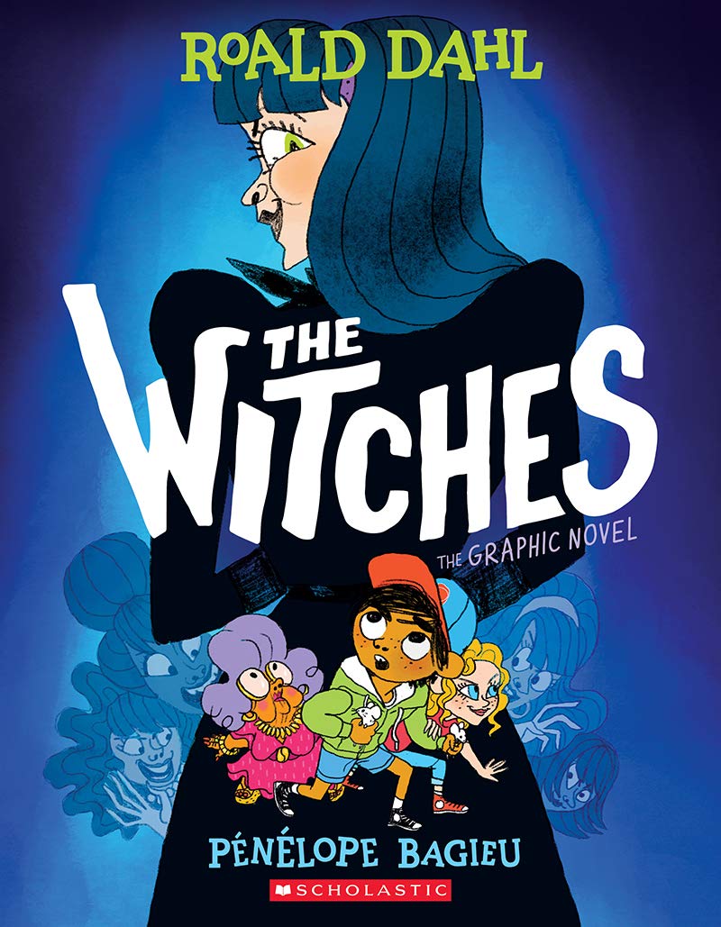 The Witches: The Graphic Novel by Roald Dahl, illustrated by Pénélope