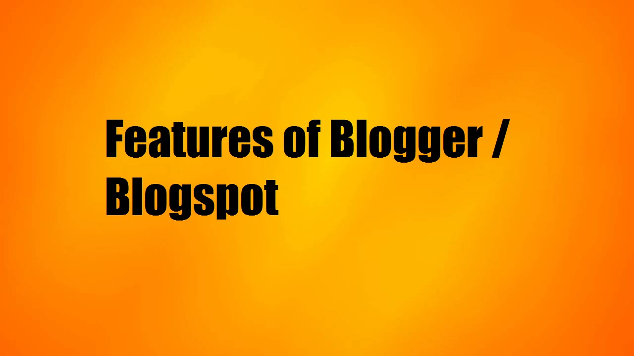 How To Create A Blog At Google BLOGGER/BLOGSPOT? 2 Image result for blogger features