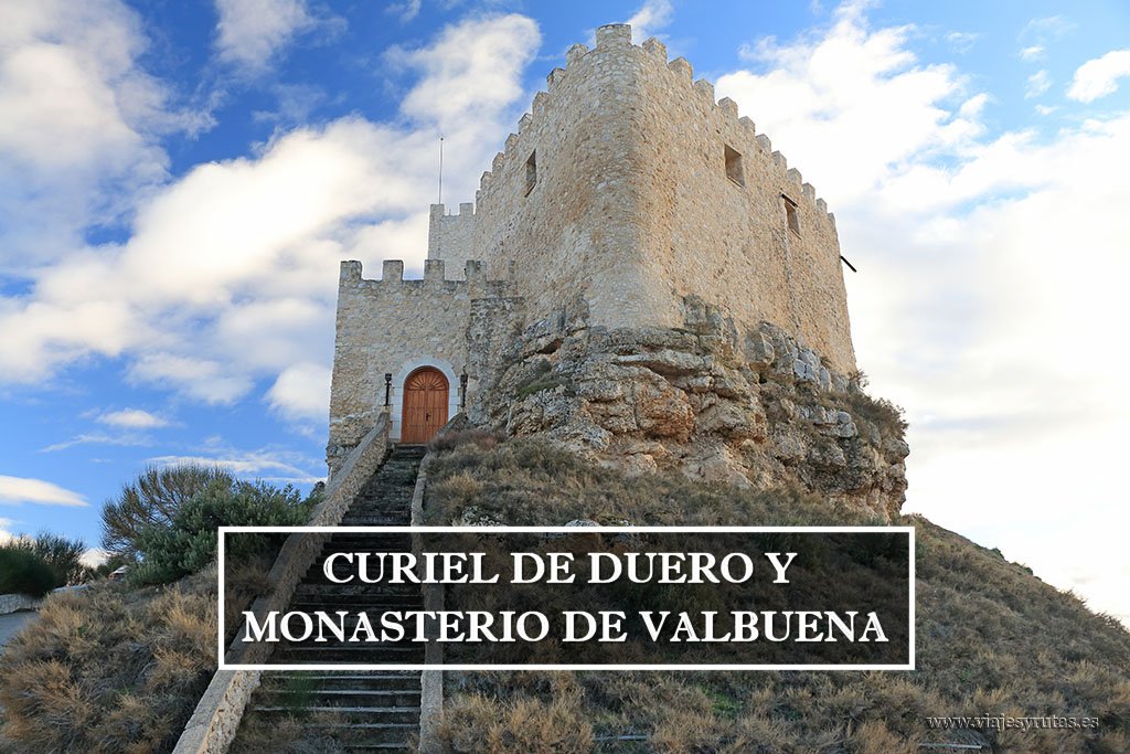 Qué ver en Curiel de Duero y el Monasterio de Valbuena