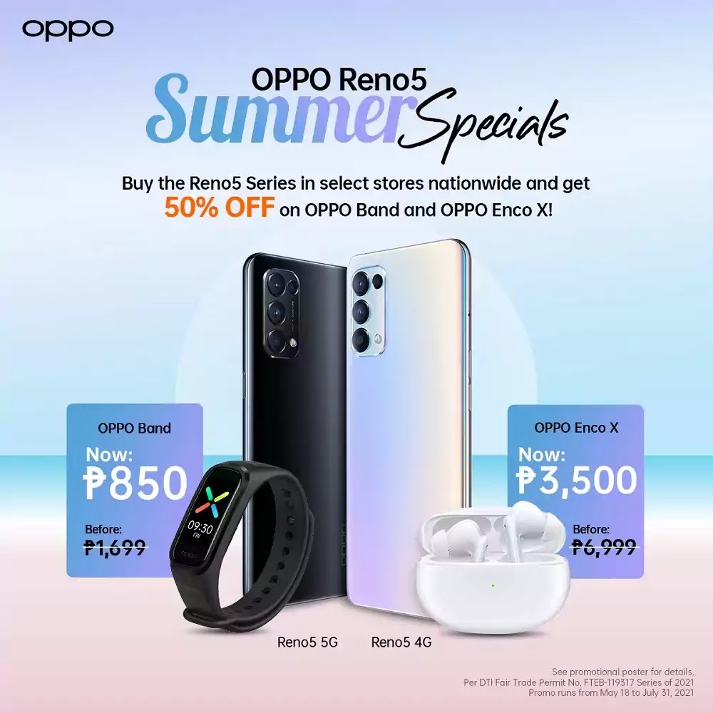 OPPO Reno5 Series 50% Off on OPPO Enco X and OPPO Band Promo Summer Specials promo with the Reno5 Series