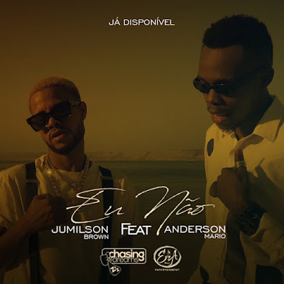 Jumilson Brown - Eu Não (feat. Anderson Mário)
