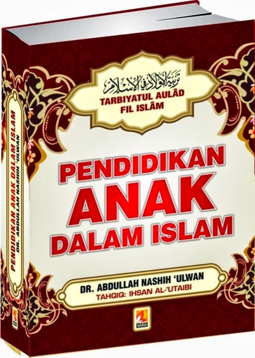 Tarbiyatul Aulad Fil Islam (Pendidikan Anak dalam Islam) karya Dr