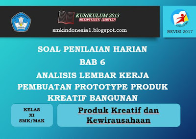 Soal Penilaian Bab 6 Analisis Lembar Kerja Pembuatan Prototype Smk Indonesia 1