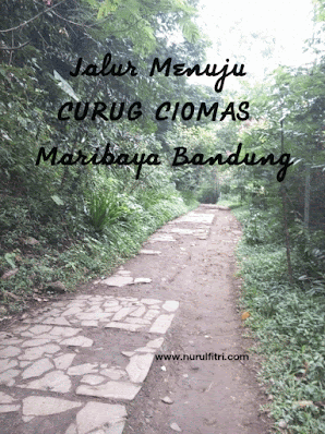 Jalur Menuju Air Terjun/Curug Ciomas Maribaya - Bandung