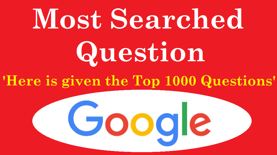 Most (10, 100, 500, 1000) Searched Question on Google Times Buzzer