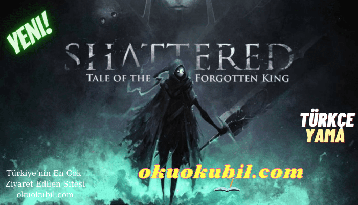 Shattered: Tale of the Forgotten King Türkçe Yama Ve Kurulum İndir