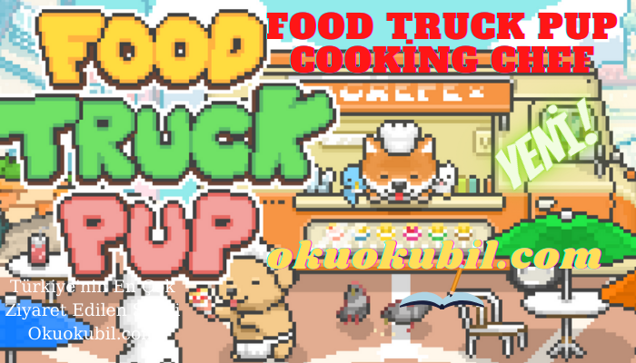 Food Truck Pup: Cooking Chef 1.4.9 Para Hileli Mod Apk İndir 2021