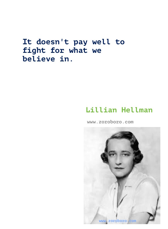 Lillian Hellman Quotes, Lillian Hellman Books Quotes, Lillian Hellman Writings, Lillian Hellman Author Of the children's hour