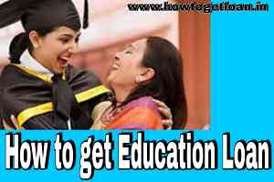 How to get Education Loan – Education Loan Kaise Milta Hai | How to get loan for studies?
