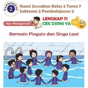 Lengkap Kunci Jawaban Kelas 2 Tema 7 Subtema 2 Pembelajaran 2 Kunci Jawaban Tematik Lengkap Terbaru Simplenews