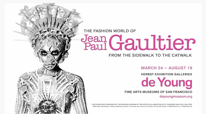 Yala Designs: Jean Paul Gaultier Exhibit at the de Young