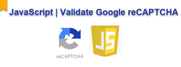 JavaScript | Validate Google reCAPTCHA