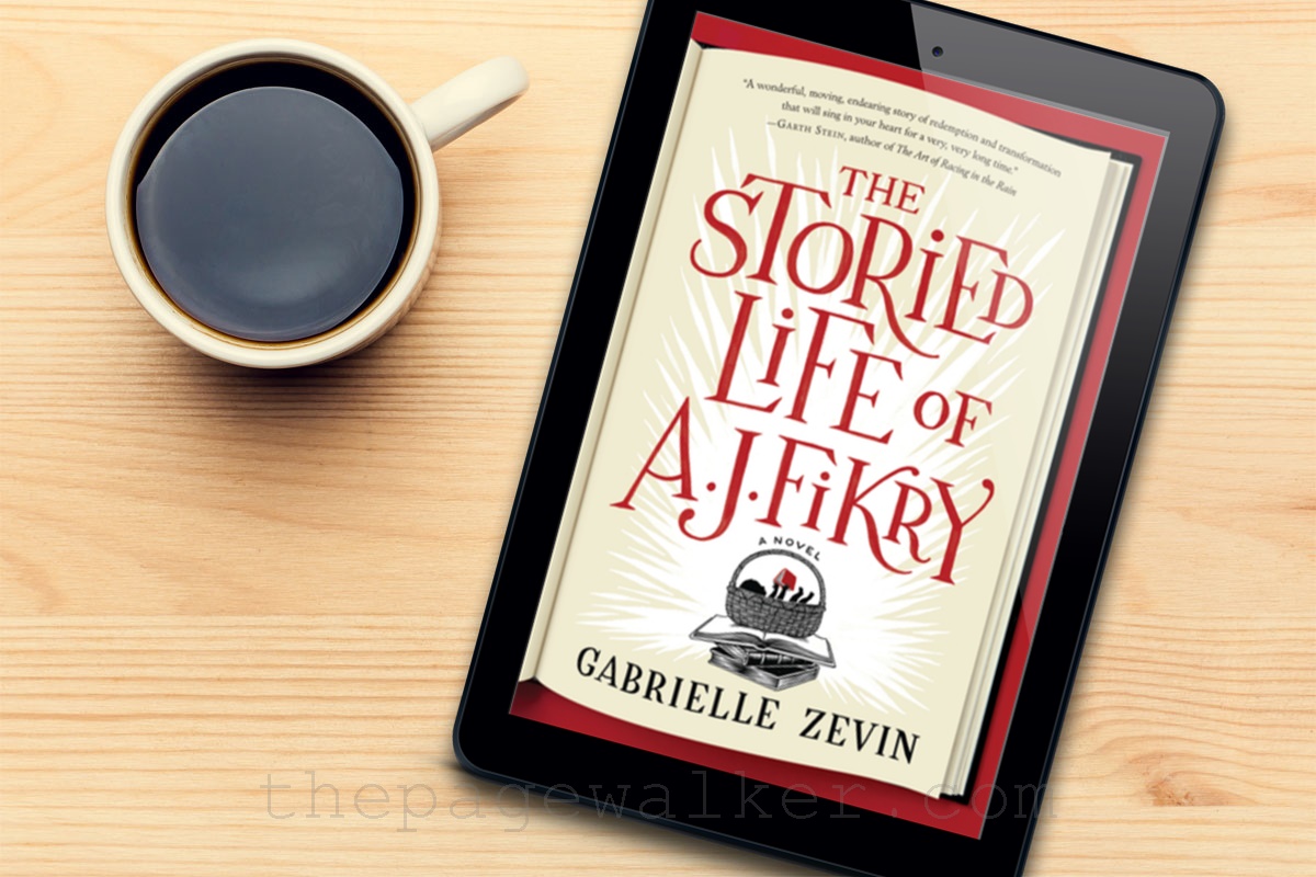 Book Review THE STORIED LIFE OF A.J. FIKRY by Gabrielle Zevin The Page Walker