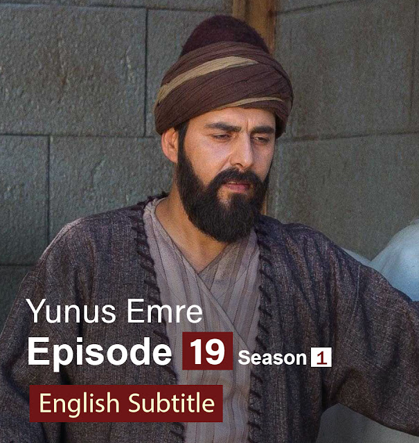 Yunus Emre Episode 19