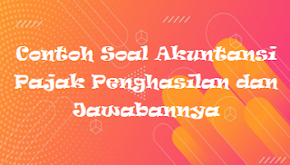 Contoh Soal Akuntansi Sewa Dan Jawabannya Kak Raffi