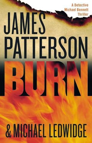 Review: Burn by James Patterson & Michael Ledwidge