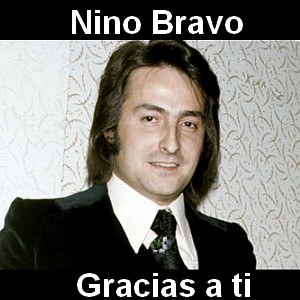 Nino Bravo – Gracias a ti