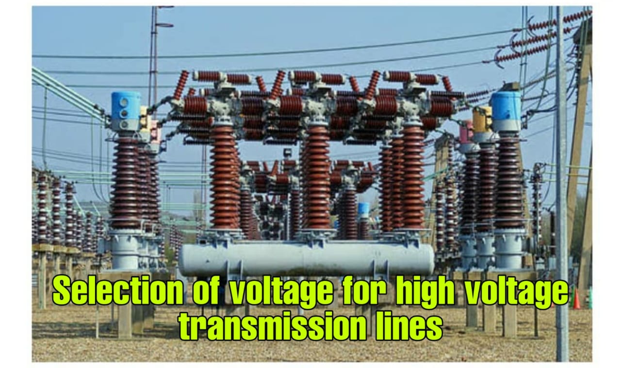 Selection of voltage for high voltage transmission lines
