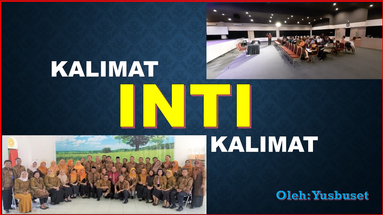 Yus Buset Perbedaan Kalimat Inti Dan Inti Kalimat