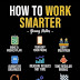 How To Work Smarter