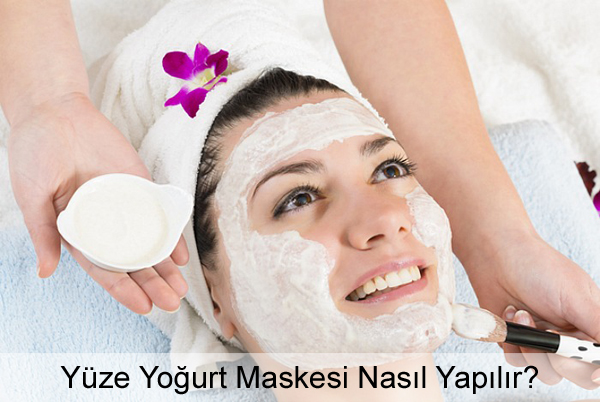 Yüze Yoğurt Maskesi Nasıl Yapılır? Yüze Yoğurt Maskesi Nasıl Yapılır?