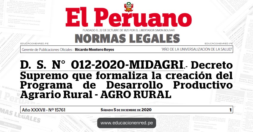 D. S. N° 012-2020-MIDAGRI.- Decreto Supremo que formaliza la creación del Programa de Desarrollo Productivo Agrario Rural - AGRO RURAL D. S. N° 012-2020-MIDAGRI.- Decreto Supremo que formaliza la creación del Programa de Desarrollo Productivo Agrario Rural - AGRO RURAL