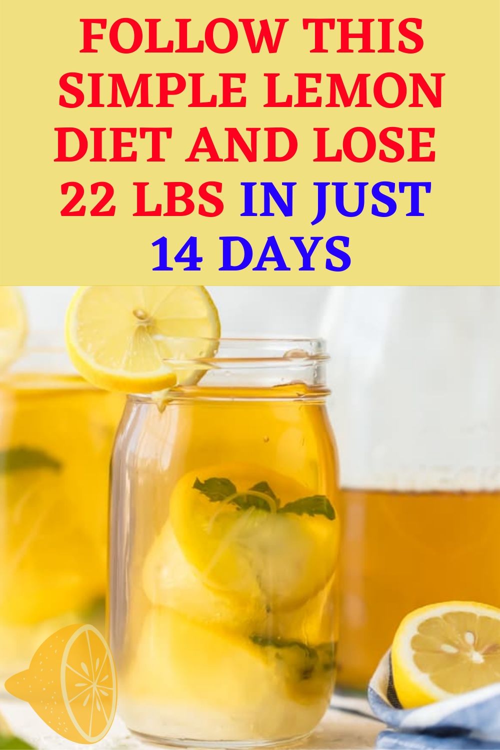 FOLLOW THIS SIMPLE "LEMON DIET" AND LOSE 22 LBS IN JUST 14 DAYS Hello