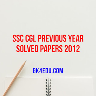 SSC CGL PREVIOUS YEAR SOLVED PAPERS 2012
