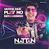 Nattan - Vamos dar Play no Nattanzinho - Promocional - 2021