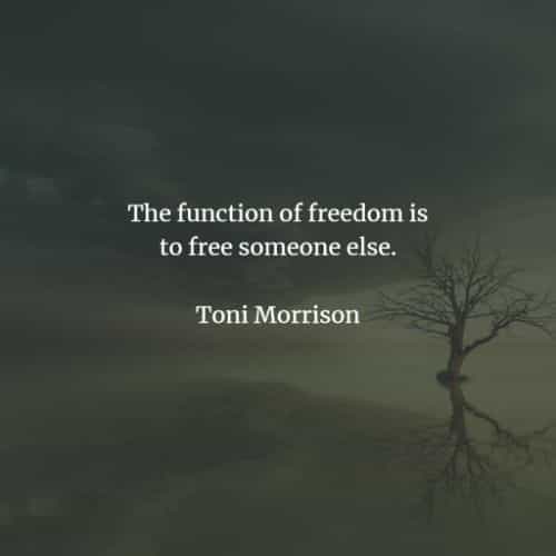 Famous quotes and sayings by Toni Morrison
