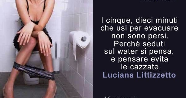 Aforismario Frasi E Proverbi Sul Defecare E Il Cacare