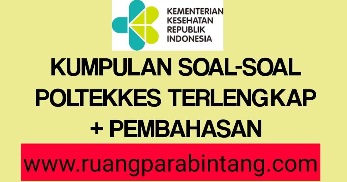 Download Soal Soal Sipenmaru Poltekkes Lengkap Simama Poltekkes 2021 Ruang Para Bintang Berbagi Informasi Tentang Ptn Dan Pembahasan Soal Soal