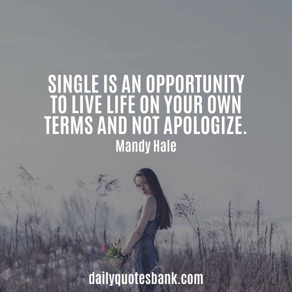115 Inspirational Quotes About Single Life Happy