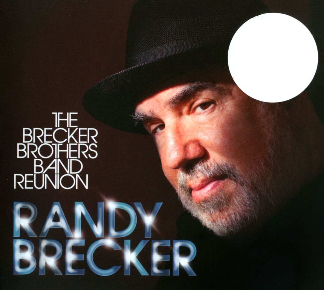 Jazz solo....o con leche: RANDY BRECKER / THE BRECKER BROTHERS BAND