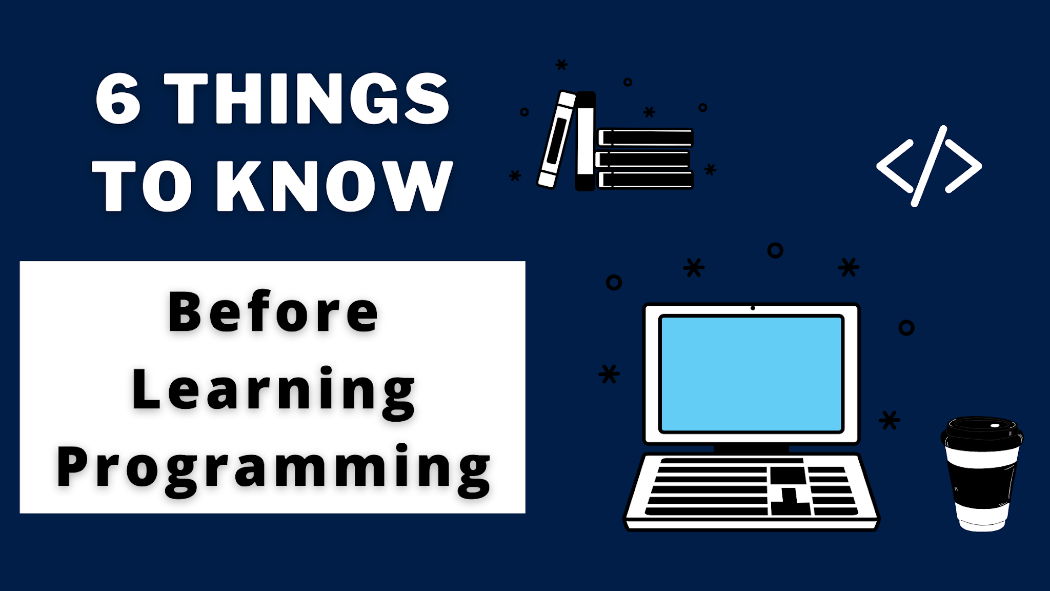 6 Things To Know Before Learning Programming | End Dev