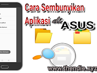 Cara Menyembunyikan Aplikasi Di HP Asus Zenfone Terbaru Tanpa Aplikasi Tambahan Cara Menyembunyikan Aplikasi Di HP Asus Zenfone Terbaru Tanpa Aplikasi Tambahan