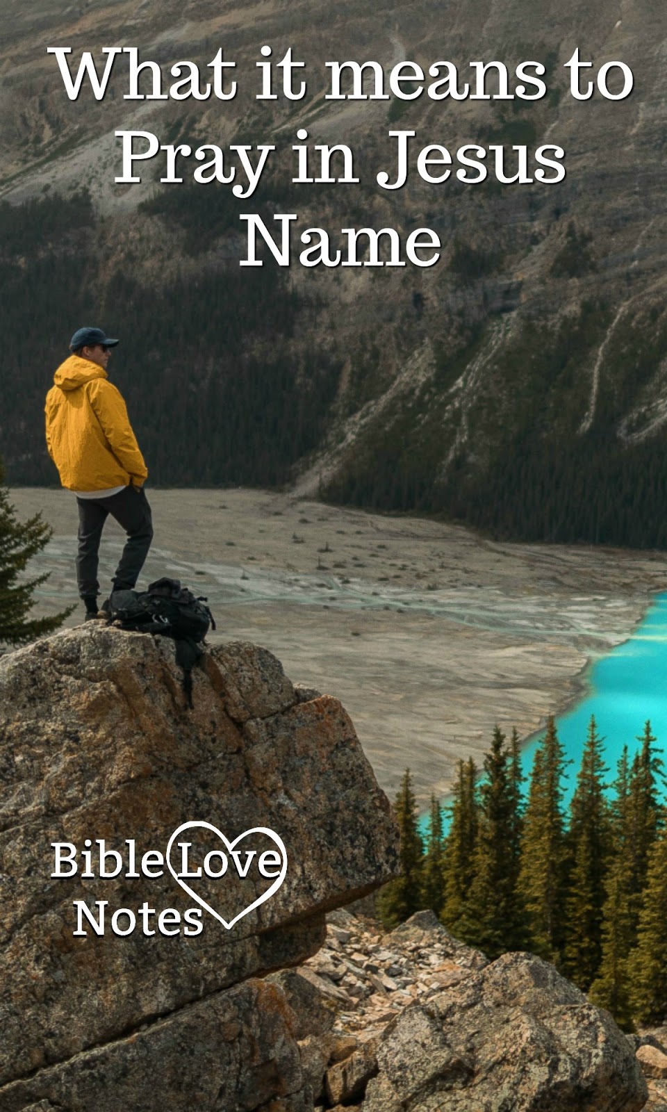 Bible Love Notes What it Means to "Pray in Jesus' Name"